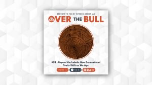 Podcast cover for Over the Bull featuring a tree ring cross-section in the center. The episode is titled #24 - Beyond the Labels: How Generational Traits Shift as We Age and has a runtime of 50:03.